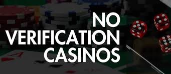 No Verification Casino The New Era of Online Gaming