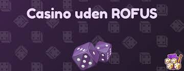 Online Casinoer uden Rufus - Oplev Spillet Uden Bekymringer