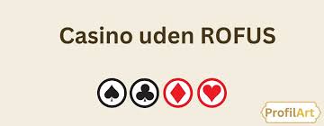 Online Casinoer uden Rufus - Oplev Spillet Uden Bekymringer
