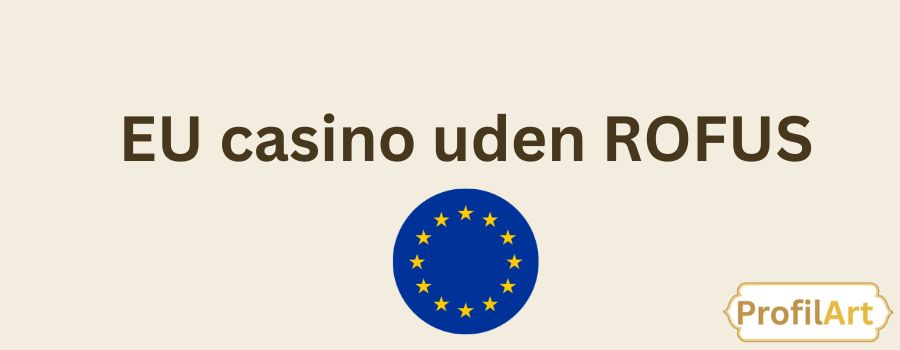 Casino Uden ROFUS Spil Problemløst