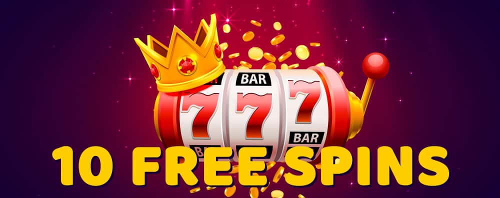 Unlock Fun with 10 Free Spins A Guide to Maximizing Your Casino Experience