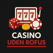 Den Ultimative Guide til Casino Sider Uden ROFUS Den Ultimative Guide til Casino Sider Uden ROFUS