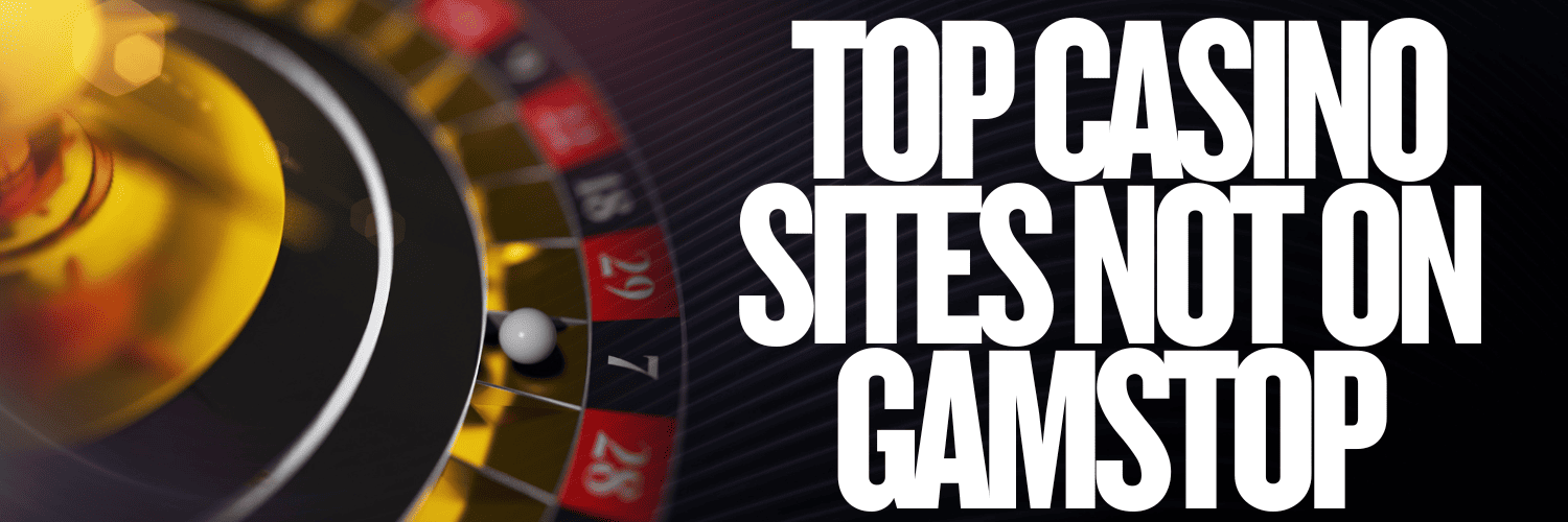 Explore Casinos Not Covered by GamStop Explore Casinos Not Covered by GamStop