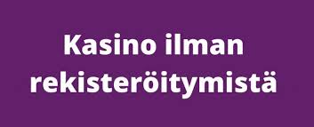 Suomikasino Ilman Rekisteröitymistä - Nopea ja Helppo Pelikokemus 1007152456