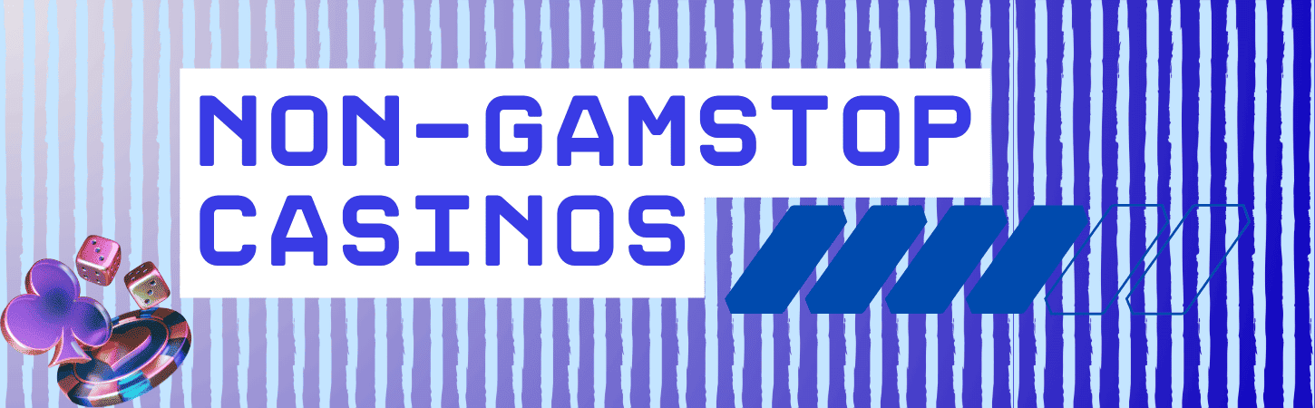 Explore Casinos Not Affected by GamStop Explore Casinos Not Affected by GamStop