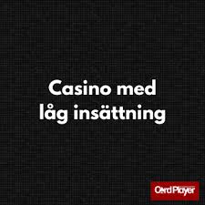 Låg insättning casino - Spela utan att tömma plånboken