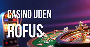 Udenlandske Casinoer Uden Rufus - Dit Bedste Valg for Spil